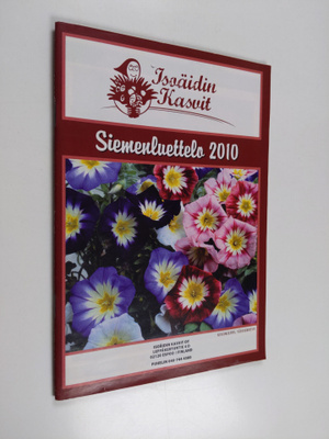Isoäidin kasvit : Siemenluettelo 2010