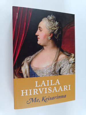 Laila Hirvisaari : Me, Keisarinna (jättipokkari)