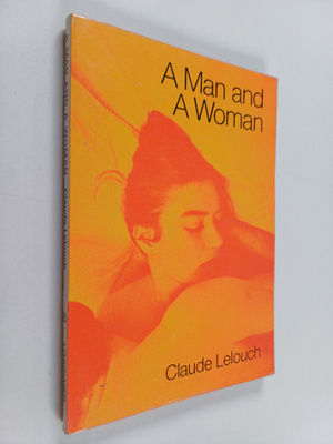 Claude Lelouch : A Man and a Woman - A Film