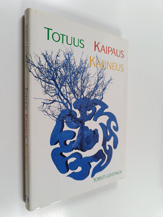 Torsti (toim.) Lehtinen : Totuus, kaipaus, kauneus