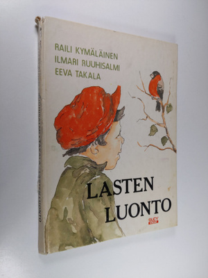 Raili Kymäläinen : Lasten luonto