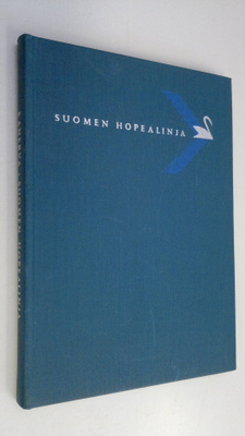Teuvo Kanerva : Suomen hopealinja = Finlands silverlinje ...