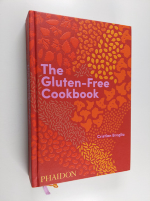 Cristian Broglia : The Gluten-Free Cookbook