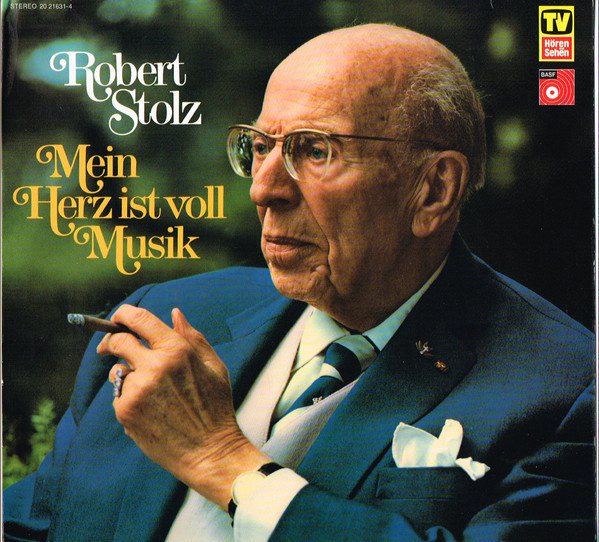 Robert Stolz - Mein Herz Ist Voll Musik LP