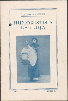 1923 J. Alfred Tanner - Humoristisia lauluja Vihko no. 4
