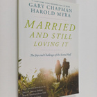Harold Myra ym. : Married and Still Loving it - The Joys ... - pikkukuva 1