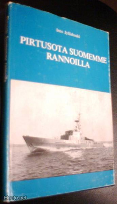 Jyläskoski: Pirtusota suomemme rannoilla (1.p.1976) Sis.pk:t