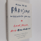 Anne Berest : How to be parisian : Love, Style, and Bad H... - pikkukuva 1