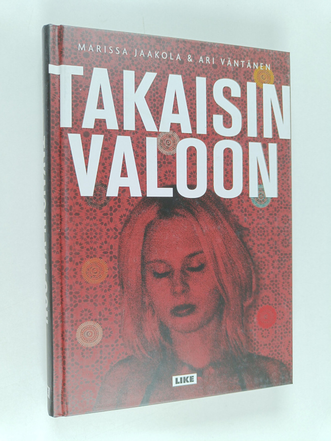Ari Väntänen ym. : Takaisin valoon : kaapatun suomalaisna...
