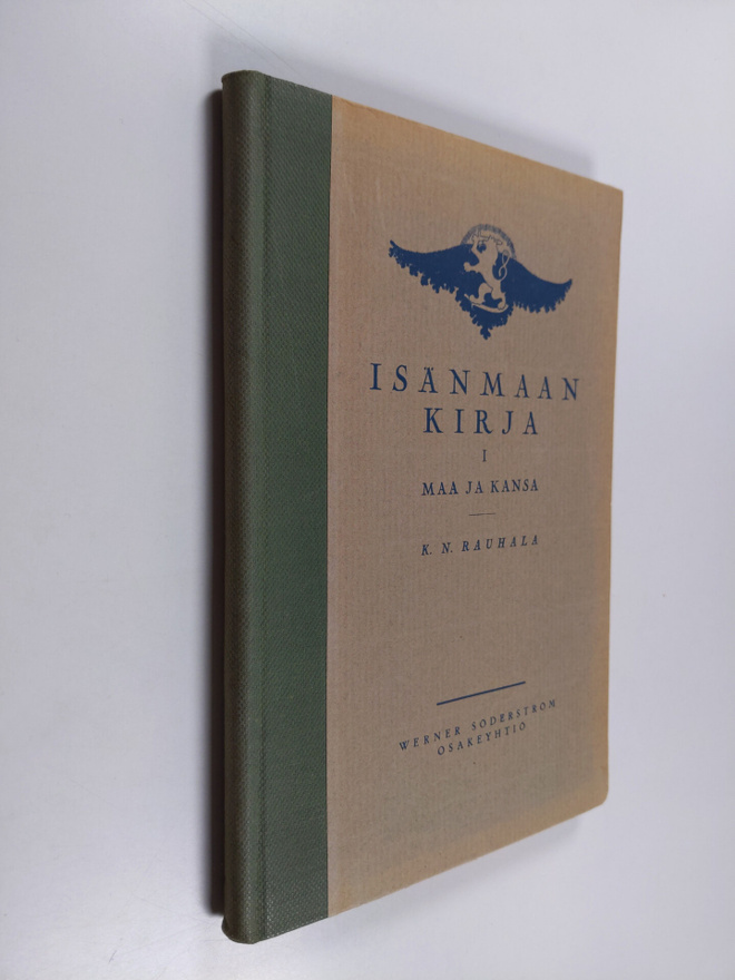 K. N. Rauhala : Isänmaan kirja 1 : maa ja kansa
