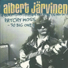 Albert Järvinen: Patchy Moss - 30 Big Ones (Love 2000) 2-CD - pikkukuva 1