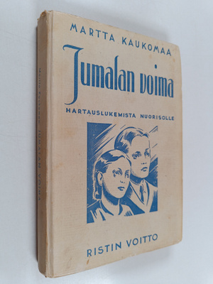 Martta Kaukomaa : Jumalan voima : Evankeliumia nuorisolle