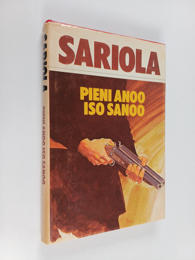 Mauri Sariola : Pieni anoo iso sanoo : rikostarkastaja Su...