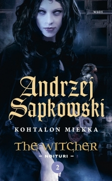 Andrzej Sapkowski - Noituri 2 - Kohtalon Miekka