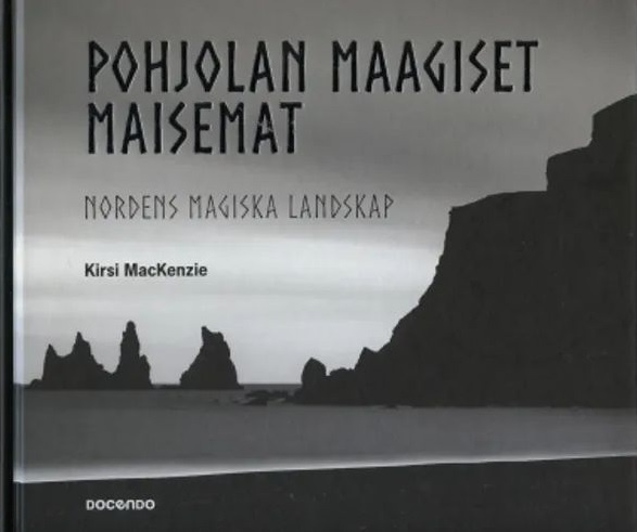 Kirsi MacKenzie: Pohjolan maagiset maisemat