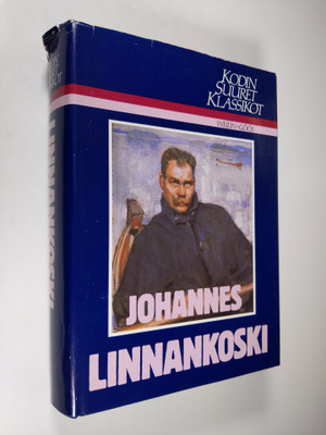 Panu Rajala : Kodin suuret klassikot : Johannes Linnankoski