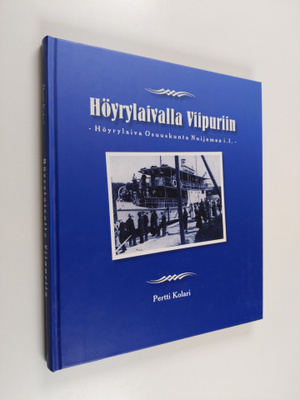 Pertti Kolari : Höyrylaivalla Viipuriin - Höyrylaiva Osuu...