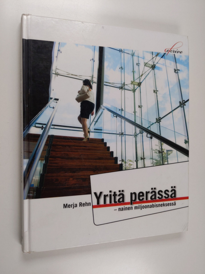 Merja Rehn : Yritä perässä : nainen miljoonabisneksessä