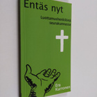 Era Kurronen : Entäs nyt - luottamushenkilönä seurakunnassa - pikkukuva 1