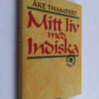 Åke Thambert : Mitt liv med Indiska - pikkukuva 1