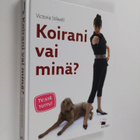 Victoria Stilwell : Koirani vai minä? - pikkukuva 1