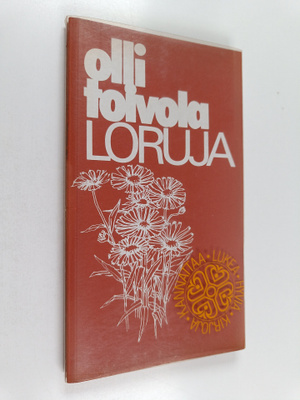Olli Toivola : Loruja (signeerattu, tekijän omiste, numer...