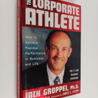 Jack L. Groppel : The Corporate athlete : how to achieve ... - pikkukuva 1