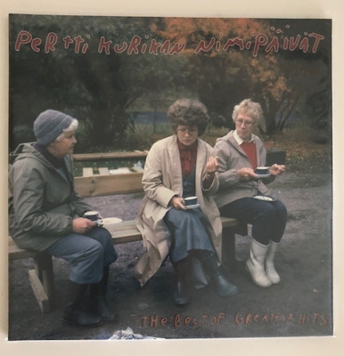 PERTTI KURIKAN NIMIPÄIVÄT: The best of greatest hits - LP