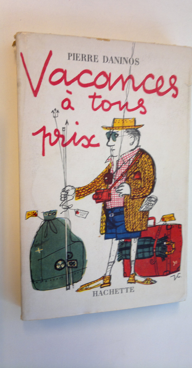 Pierre Daninos : Vacances a tous prix