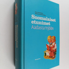 Anne Saarikalle : Suomalaiset etunimet Aadasta Yrjöön - pikkukuva 1