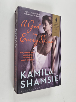 Kamila Shamsie : A God in Every Stone