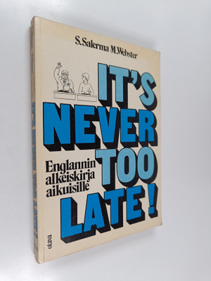 Michael Webster ym. : It's Never Too Late : Englannin Alk...