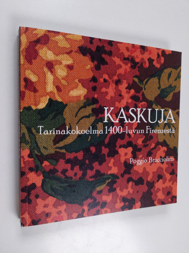 Gian Francesco Poggio Bracciolini : Kaskuja : tarinakokoe...
