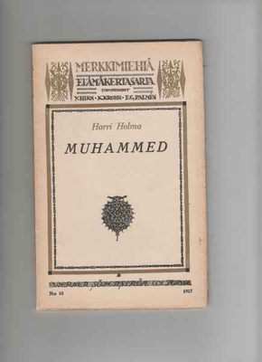 Holma,Harri: Muhammed, WSOY , 1917, nid.,hienokunto