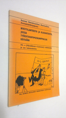 Nykytilanteesta ja olosuhteista, joissa työehtosopimuskam...