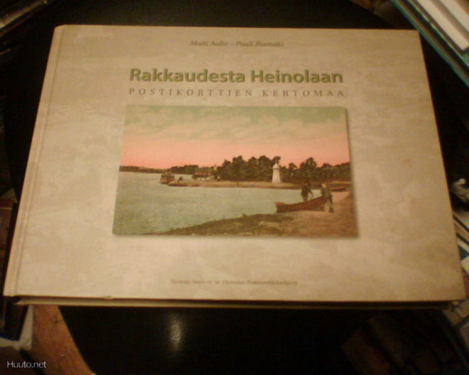 RAKKAUDESTA HEINOLAAN Postikorttien kertomaa (Sis.pk:t)
