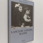 Helga Schneider : Lasciami andare, madre - pikkukuva 1