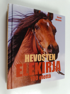 Susan McBane : Hevosten elekieli : 100 elettä