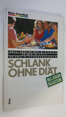 M. Kunze : Schlank ohne Diät : Mit vielen Rezepten