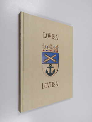 Lovisa = Loviisa = The Town of Loviisa