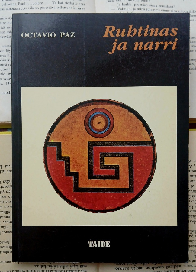 Octavio Paz - Ruhtinas ja narri (nid.)