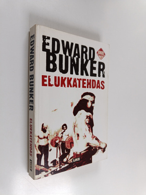 Edward Bunker : Elukkatehdas
