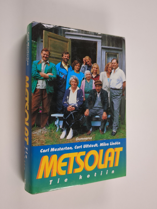 Carl Mesterton ym. : Metsolat : Tie kotiin