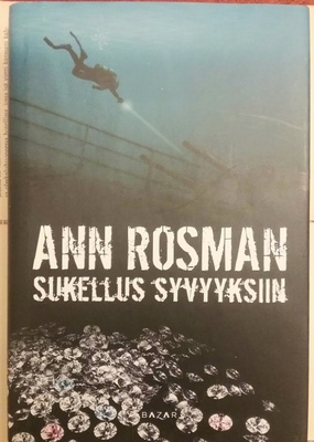 Ann Rosman - Sukellus syvyyksiin (sid.)