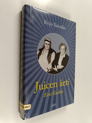 Reijo Ikävalko : Juicen äeti Eini Kuikka