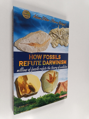 Harun Yahya : How Fossils Refute Darwinism