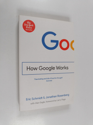 Jonathan Rosenberg ym. : How Google Works