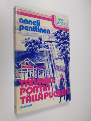 Anneli Penttinen : Taivaanportin tällä puolen