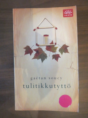 Gaétan Soucy: Tulitikkutyttö