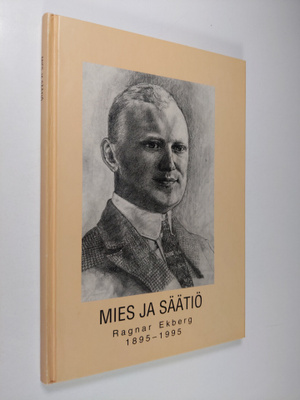 Reijo Ahtokari : Mies ja säätiö : Ragnar Ekberg 1895-1995